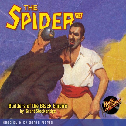 Ксюша Ангел - Builders of the Black Empire - The Spider 13 (Unabridged)