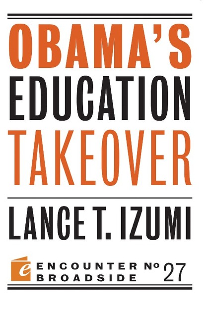 Lance T Izumi - Obama's Education Takeover