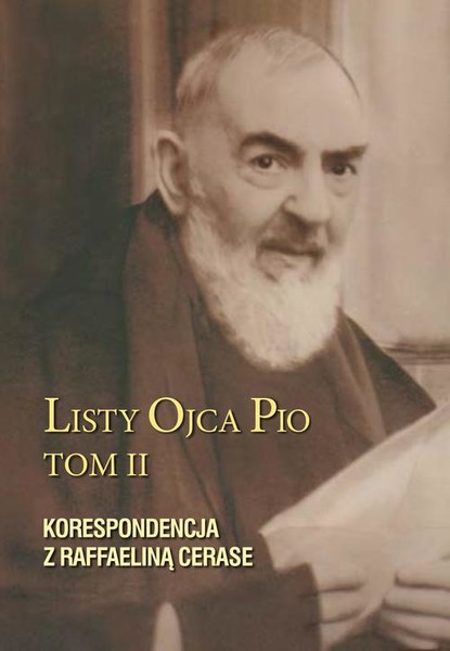 Ojciec Pio - Listy Ojca Pio Tom II