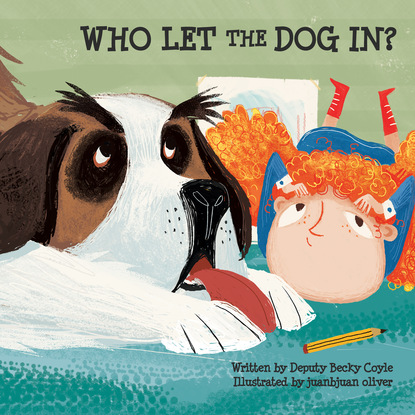 Becky Coyle — Who Let the Dog In? - Police In Our Schools 2 (Unabridged)