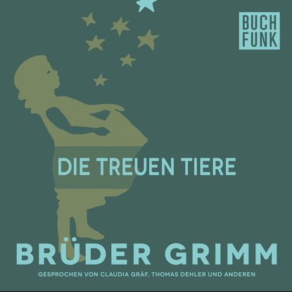 Brüder Grimm - Die treuen Tiere