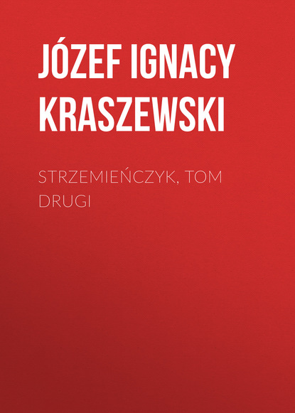 Strzemieńczyk, tom drugi (Józef Ignacy Kraszewski). 