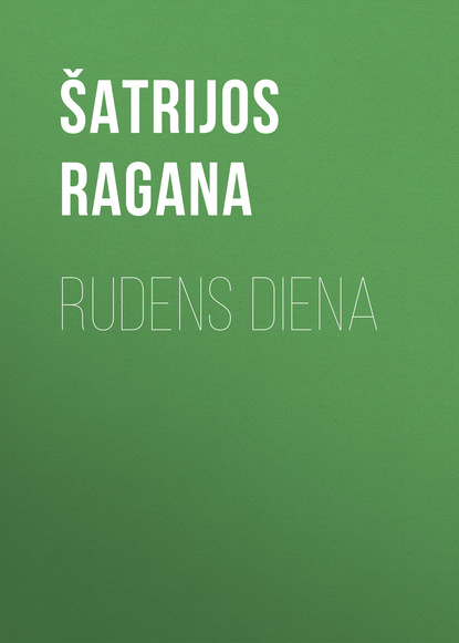 Rudens diena (Šatrijos Ragana). 