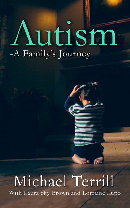 Michael Terrill - Autism: A Family's Journey