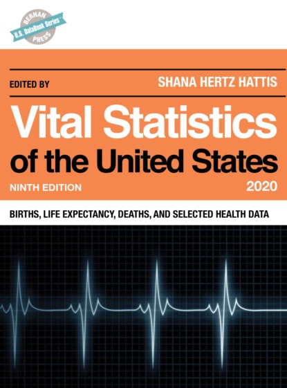 Группа авторов - Vital Statistics of the United States 2020