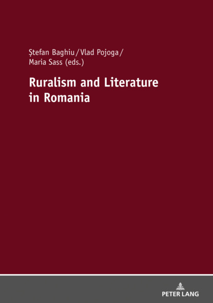 Группа авторов - Ruralism and Literature in Romania