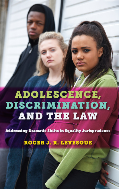 

Adolescence, Discrimination, and the Law