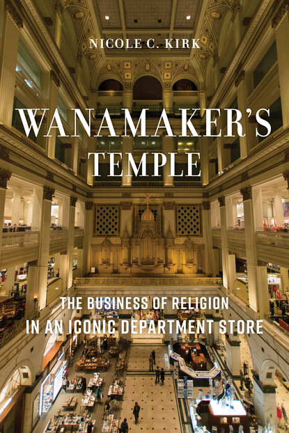 Nicole C. Kirk - Wanamaker's Temple