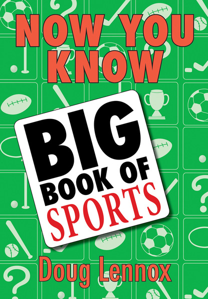 Doug Lennox — Now You Know Big Book of Sports