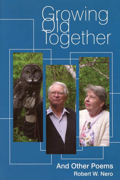 Robert W. Nero — Growing Old Together