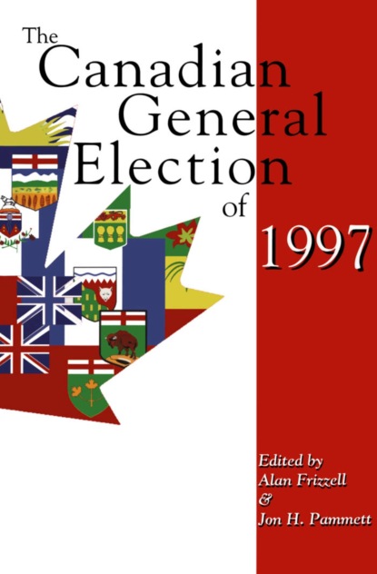 Группа авторов - The Canadian General Election of 1997