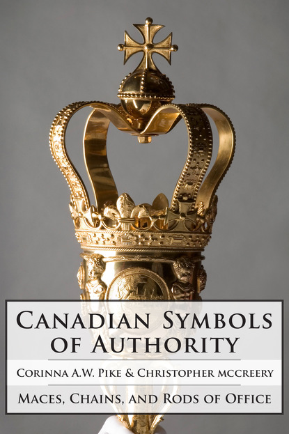 Christopher McCreery - Canadian Symbols of Authority