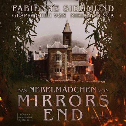 

Das Nebelmädchen von Mirrors End (ungekürzt)