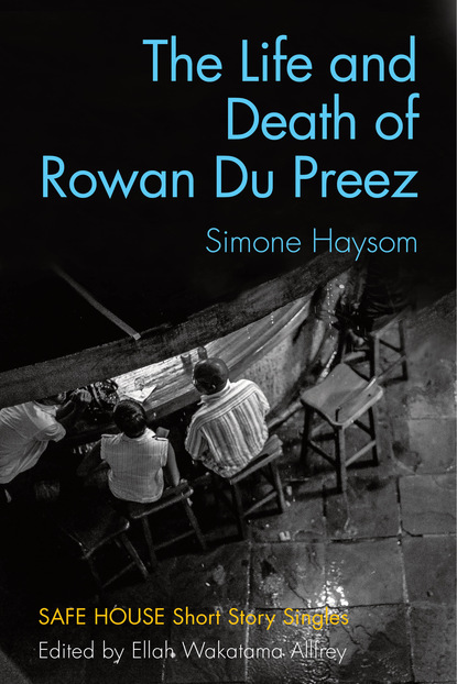 

The Life and Death of Rowan Du Preez