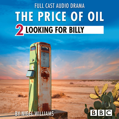 

The Price of Oil, Episode 2: Looking for Billy (BBC Afternoon Drama)