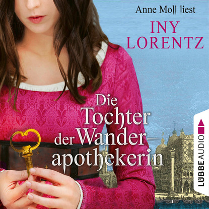

Die Tochter der Wanderapothekerin (Gekürzt)