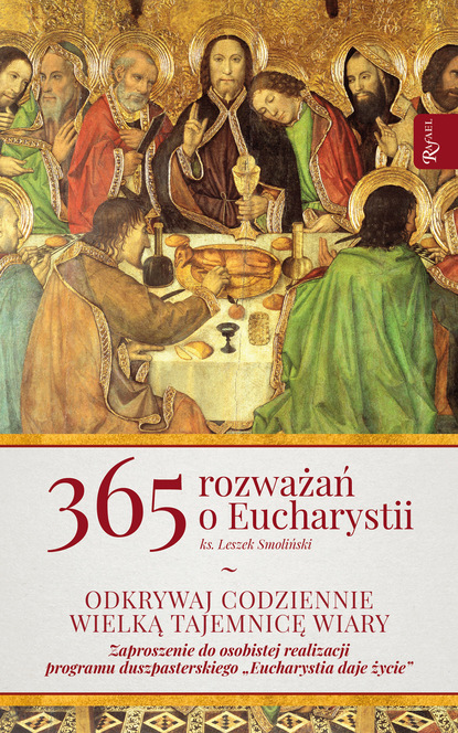 ks. Leszek Smoliński - 365 rozważań o Eucharystii