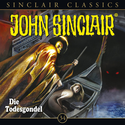 Ксюша Ангел - John Sinclair, Classics, Folge 34: Die Todesgondel