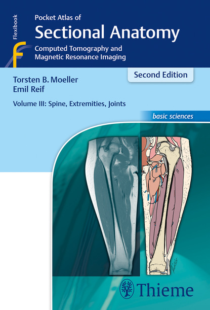 Emil Reif - Pocket Atlas of Sectional Anatomy, Volume III: Spine, Extremities, Joints