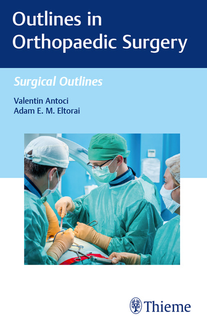 Valentin Antoci - Outlines in Orthopaedic Surgery