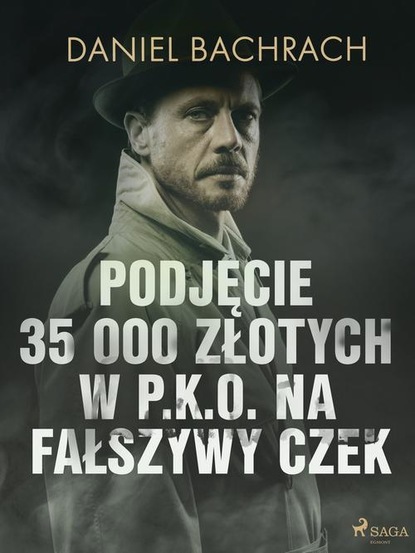 

Podjęcie 35 000 złotych w P.K.O. na fałszywy czek