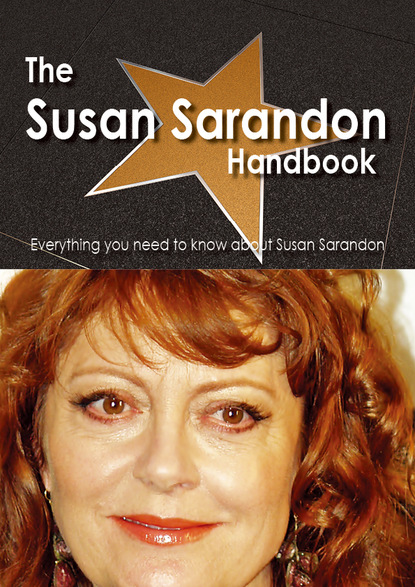 

The Susan Sarandon Handbook - Everything you need to know about Susan Sarandon