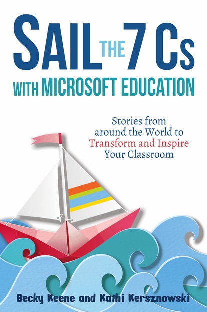 Becky Keene - Sail the 7 Cs with Microsoft Education