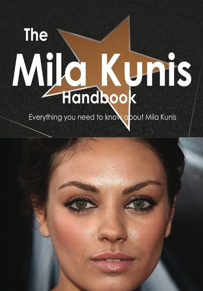 

The Mila Kunis Handbook - Everything you need to know about Mila Kunis