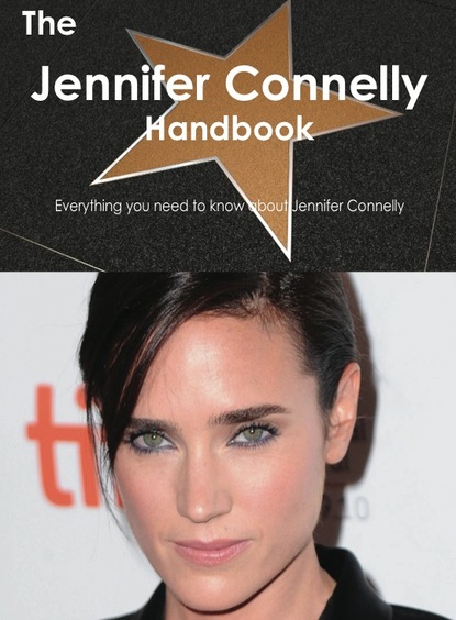 

The Jennifer Connelly Handbook - Everything you need to know about Jennifer Connelly