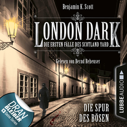 Ксюша Ангел - London Dark - Die ersten Fälle des Scotland Yard, Folge 3: Die Spur des Bösen (Ungekürzt)