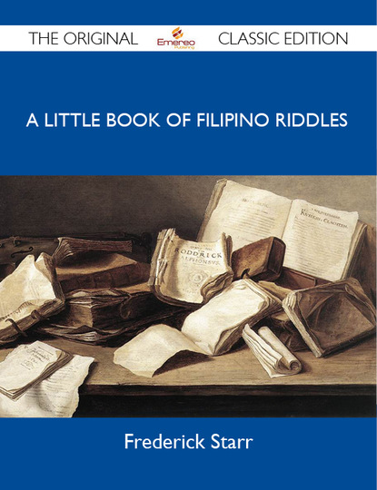 

A Little Book of Filipino Riddles - The Original Classic Edition