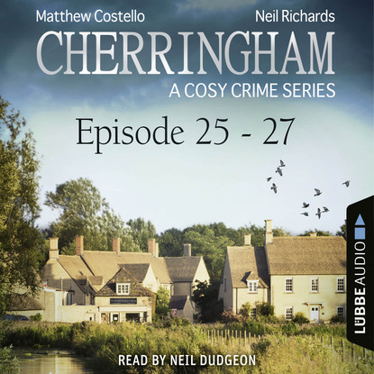 

Episode 25-27 - A Cosy Crime Compilation - Cherringham: Crime Series Compilations 9 (Unabridged)