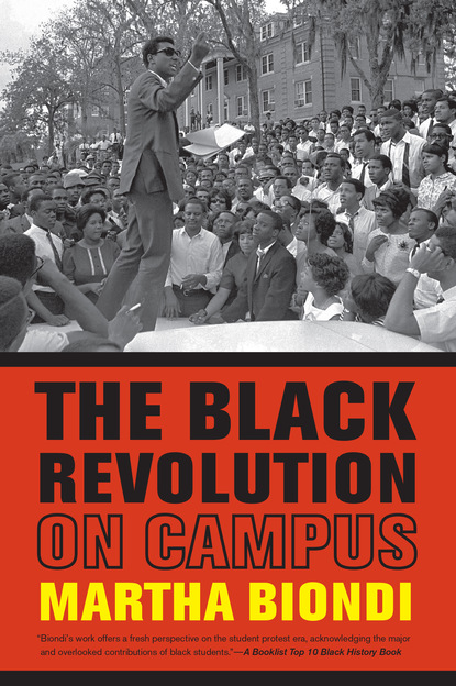 Martha  BIONDI - The Black Revolution on Campus