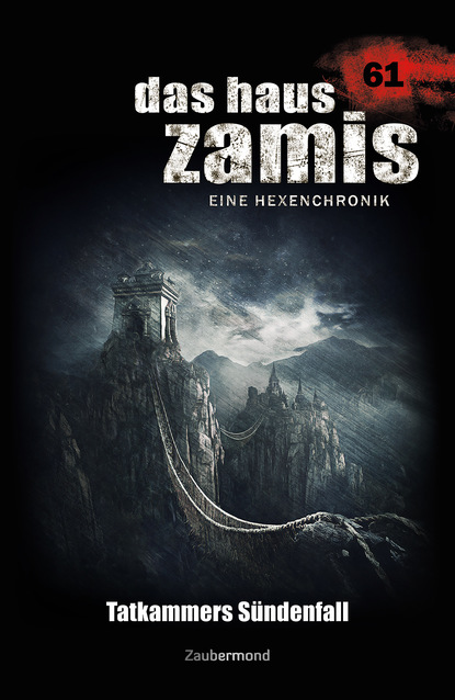 Das Haus Zamis 61 - Tatkammers Sündenfall (Michael Marcus Thurner). 