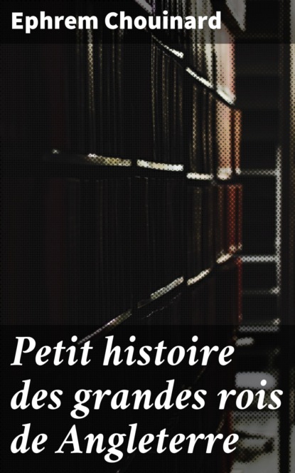

Petit histoire des grandes rois de Angleterre