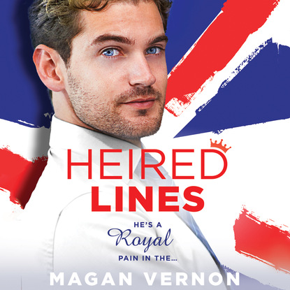 Heired Lines - Heired Lines, Book 1 (Unabridged) - Magan Vernon
