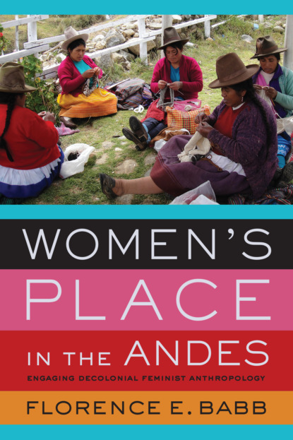 Florence E. Babb - Women's Place in the Andes