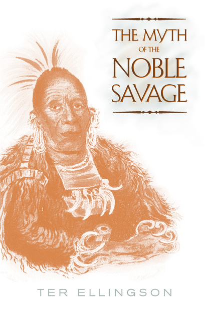 

The Myth of the Noble Savage