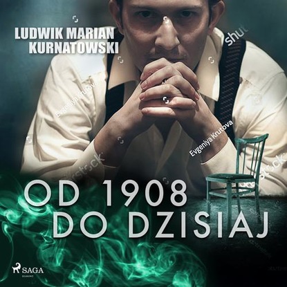 

Od 1908 do dzisiaj