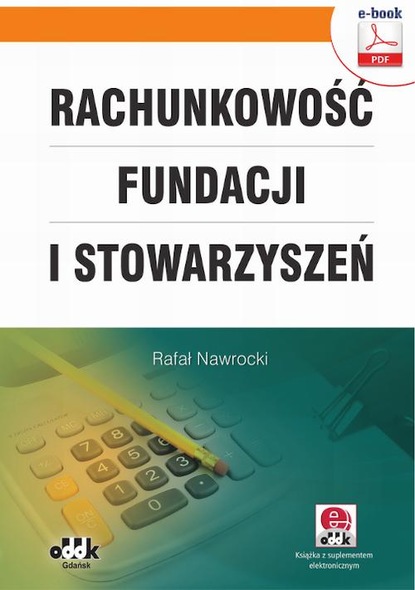 

Rachunkowość fundacji i stowarzyszeń (e-book z suplementem elektronicznym)