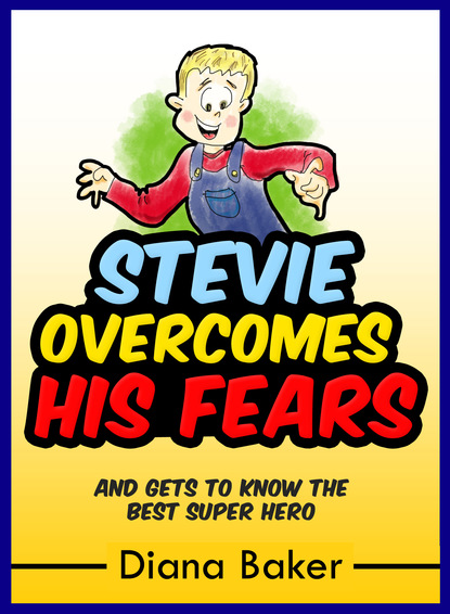 Diana Baker - Stevie Overcomes His Fears