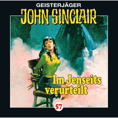 Ксюша Ангел - John Sinclair, Folge 57: Im Jenseits verurteilt