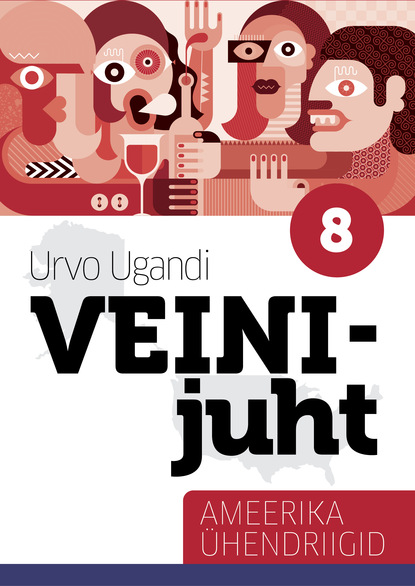 Urvo Ugandi - Veinijuht. 2. osa. Ameerika Ühendriigid