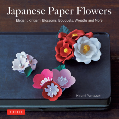 Hiromi Yamazaki - Japanese Paper Flowers