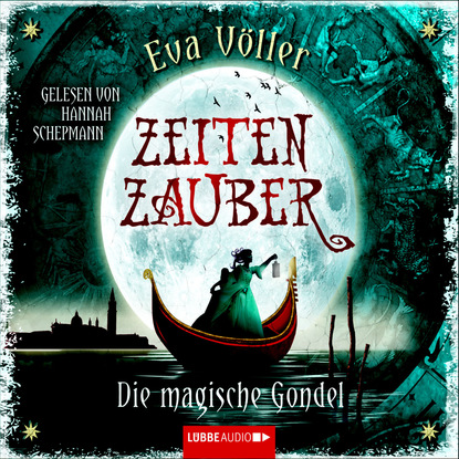 

Zeitenzauber - Die magische Gondel