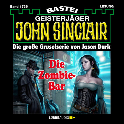 

John Sinclair, Band 1736: Die Zombie-Bar