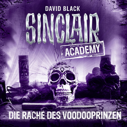 

John Sinclair, Sinclair Academy, Folge 11: Die Rache des Voodooprinzen (Gekürzt)