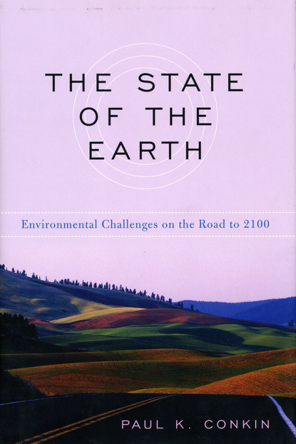 Paul K. Conkin - The State of the Earth