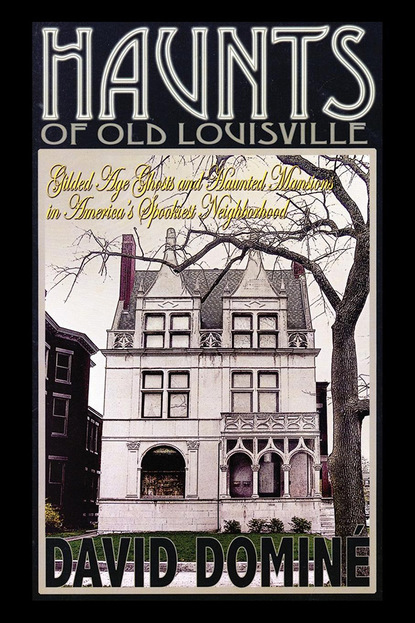 David Domine — Haunts of Old Louisville