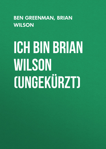 Ich bin Brian Wilson (Ungek?rzt)